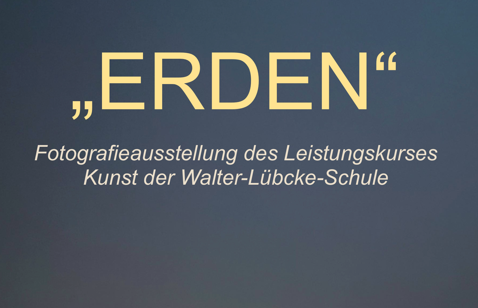 Fotografieausstellung des Leistungskurses Kunst: „Erden“